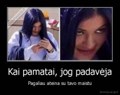 Kai pamatai, jog padavėja - Pagaliau ateina su tavo maistu