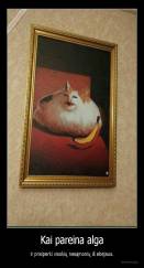 Kai pareina alga - ir prisiperki visokių nesąmonių iš ebėjaus.