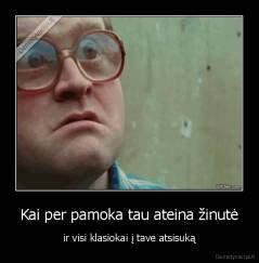 Kai per pamoka tau ateina žinutė - ir visi klasiokai į tave atsisuką