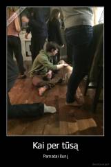 Kai per tūsą - Pamatai šunį