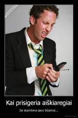 Kai prisigeria aiškiaregiai - Jie skambina savo būsimai...