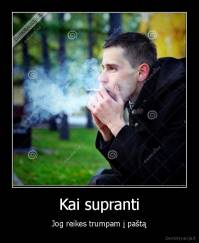 Kai supranti - Jog reikes trumpam į paštą