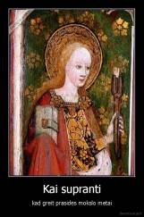 Kai supranti - kad greit prasidės mokslo metai