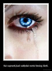 Kai supranti,kad suklydai-norisi tiesiog išeiti. - 