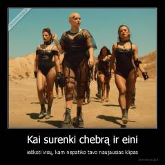 Kai surenki chebrą ir eini - ieškoti visų, kam nepatiko tavo naujausias klipas