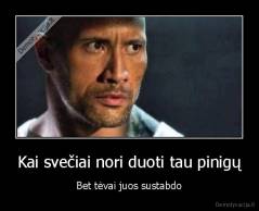 Kai svečiai nori duoti tau pinigų - Bet tėvai juos sustabdo