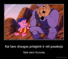 Kai tavo draugas prisigėrė ir vėl pasakoja - Apie savo buvusią