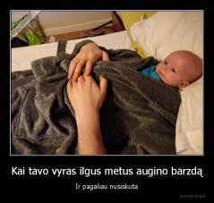 Kai tavo vyras ilgus metus augino barzdą - Ir pagaliau nusiskuta