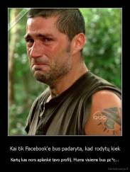 Kai tik Facebook'e bus padaryta, kad rodytų kiek - Kartų kas nors aplankė tavo profilį. Mums visiems bus pz*c...