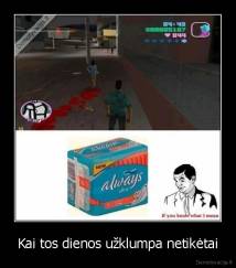 Kai tos dienos užklumpa netikėtai - 