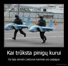 Kai trūksta pinigų kurui - Va taip atrodo Lietuvos karinės oro pajėgos