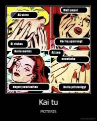 Kai tu - MOTERIS