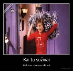 Kai tu sužinai - Kad tavo buvusysis skiriasi