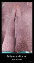 Kai tympos tokios pat  - spalvos kaip ir kilimas