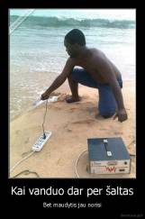 Kai vanduo dar per šaltas - Bet maudytis jau norisi