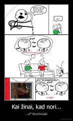 Kai žinai, kad nori... - ...p* tie principai