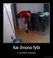 Kai žmona fyfa - ir ne velnio nemoka
