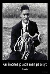 Kai žmonės įduoda man palaikyti - Jų vaiką