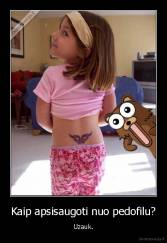 Kaip apsisaugoti nuo pedofilu? - Uzauk.