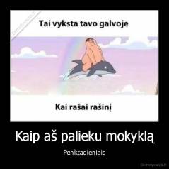 Kaip aš palieku mokyklą - Penktadieniais