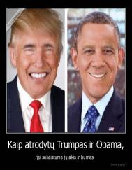 Kaip atrodytų Trumpas ir Obama, - jei sukeistume jų akis ir burnas.