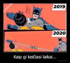 Kaip gi keičiasi laikai... - 