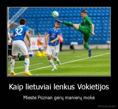 Kaip lietuviai lenkus Vokietijos - Mieste Poznan gerų manierų mokė