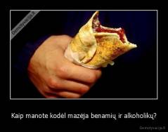 Kaip manote kodėl mazėja benamių ir alkoholikų? - 