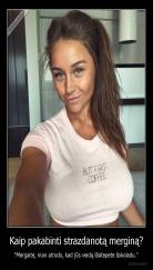 Kaip pakabinti strazdanotą merginą? - "Mergaite, man atrodo, kad jūs veidą išsitepėte šokoladu."