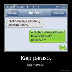 Kaip paraso, - taip ir atsakai