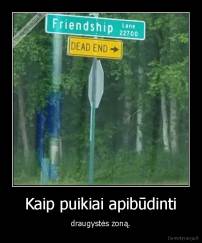 Kaip puikiai apibūdinti - draugystės zoną.