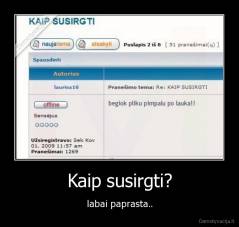 Kaip susirgti? - labai paprasta..