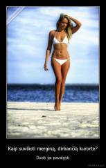 Kaip suvilioti merginą, dirbančią kurorte? - Duoti jai pavalgyti