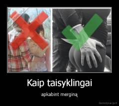 Kaip taisyklingai - apkabint merginą