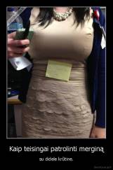 Kaip teisingai patrolinti merginą - su didele krūtine.
