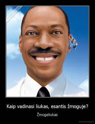 Kaip vadinasi liukas, esantis žmoguje? - Žmogeliukas