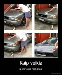 Kaip veikia - moteriškas makiažas 