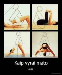 Kaip vyrai mato - Jogą