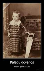 Kalėdų dovanos - Senais gerais laikais
