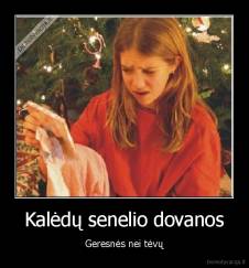 Kalėdų senelio dovanos - Geresnės nei tėvų
