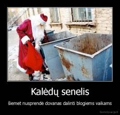Kalėdų senelis - šiemet nusprendė dovanas dalinti blogiems vaikams