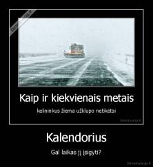 Kalendorius - Gal laikas jį įsigyti?