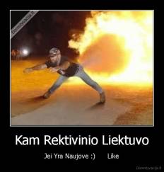 Kam Rektivinio Liektuvo - Jei Yra Naujove :)      Like