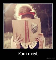 Kam moyt - 