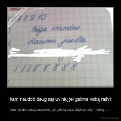 Kam naudoti daug sąsiuvinių jei galima viską rašyt - Kam naudoti daug sasiuviniu, jei galima visus dalykus rašyt į vieną ... ! 