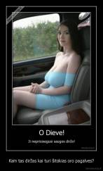 Kam tas diržas kai turi šitokias oro pagalves? - 