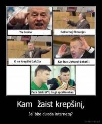 Kam  žaist krepšinį, - Jei bitė duoda internetą?