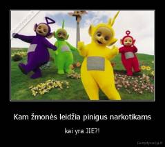 Kam žmonės leidžia pinigus narkotikams - kai yra JIE?!