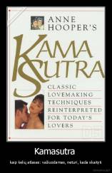 Kamasutra  - kaip kelių atlasas: važiuodamas, neturi, kada skaityti