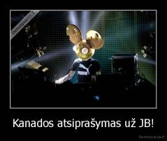 Kanados atsiprašymas už JB! - 